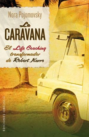 CARAVANA, LA | 9788497778053 | POJOMOVSKY, NORA | Llibreria L'Illa - Llibreria Online de Mollet - Comprar llibres online