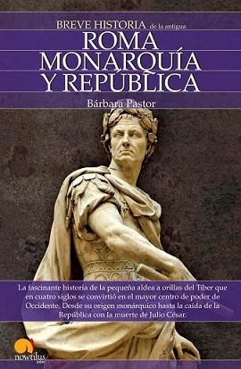 ROMA MONARQUIA Y REPUBLICA | 9788497635356 | PASTOR, BARBARA | Llibreria L'Illa - Llibreria Online de Mollet - Comprar llibres online