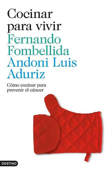 COCINAR PARA VIVIR | 9788423348497 | FOMBELLIDA, FERNANDO / ANDONI LUIS ADURIZ | Llibreria L'Illa - Llibreria Online de Mollet - Comprar llibres online