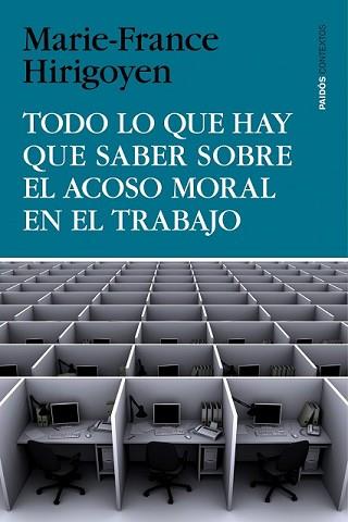 TODO LO QUE HAY QUE SABER SOBRE EL ACOSO MORAL EN EL TRABAJO | 9788449330155 | HIRIGOYEN, MARIE-FRANCE  | Llibreria L'Illa - Llibreria Online de Mollet - Comprar llibres online