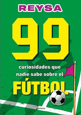 99 CURIOSIDADES QUE NADIE SABE SOBRE EL FÚTBOL | 9788410298286 | REYSA | Llibreria L'Illa - Llibreria Online de Mollet - Comprar llibres online