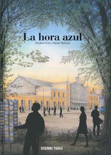 HORA AZUL, LA | 9786074007244 | SCOTTI, MASSIMO / ANTONIO MARINONI | Llibreria L'Illa - Llibreria Online de Mollet - Comprar llibres online