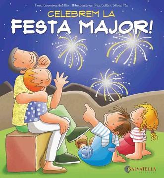 CELEBREM LA FESTA MAJOR! | 9788484127673 | DEL RIO GALVE, CARMINA | Llibreria L'Illa - Llibreria Online de Mollet - Comprar llibres online