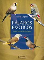 PAJAROS EXOTICOS. GUIA DE ESPECIES AUSTRALIANAS | 9788425518379 | KINGSTN, RUSSELL | Llibreria L'Illa - Llibreria Online de Mollet - Comprar llibres online