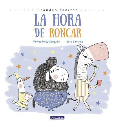 HORA DE RONCAR, LA | 9788448848873 | SÁNCHEZ, SARA / VANESA PÉREZ-SAUQUILLO | Llibreria L'Illa - Llibreria Online de Mollet - Comprar llibres online