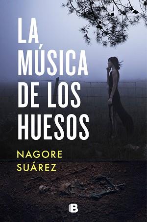 MÚSICA DE LOS HUESOS, LA | 9788466668408 | SUÁREZ, NAGORE | Llibreria L'Illa - Llibreria Online de Mollet - Comprar llibres online