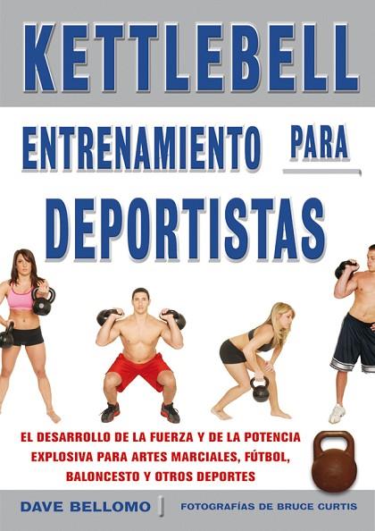 KETTLEBELL. ENTRENAMIENTO PARA DEPORTISTAS | 9788479028442 | BELLOMO, DAVE | Llibreria L'Illa - Llibreria Online de Mollet - Comprar llibres online