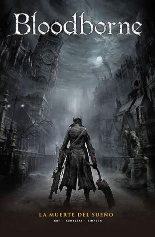 BLOODBORNE 1. LA MUERTE DEL SUEÑO | 9788467934335 | ALES KOT, PIOTR KOWALSKI Y BRAD SIMPSON | Llibreria L'Illa - Llibreria Online de Mollet - Comprar llibres online