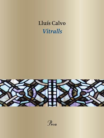 VITRALLS | 9788410488076 | CALVO, LLUÍS | Llibreria L'Illa - Llibreria Online de Mollet - Comprar llibres online