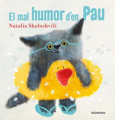 MAL HUMOR D'EN PAU, EL | 9788418558986 | SHALOSHVILI, NATALIA | Llibreria L'Illa - Llibreria Online de Mollet - Comprar llibres online