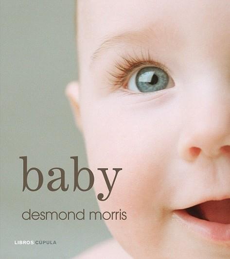 BABY | 9788448048051 | MORRIS, DESMOND | Llibreria L'Illa - Llibreria Online de Mollet - Comprar llibres online