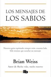 MENSAJES DE LOS SABIOS, LOS | 9788498726619 | WEISS, BRIAN L. | Llibreria L'Illa - Llibreria Online de Mollet - Comprar llibres online