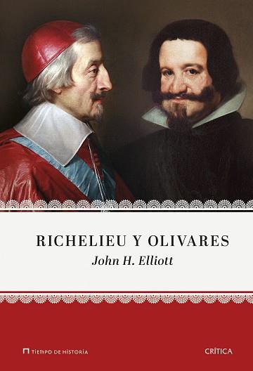 RICHELIEU Y OLIVARES | 9788416771783 | ELLIOTT, J.H. | Llibreria L'Illa - Llibreria Online de Mollet - Comprar llibres online