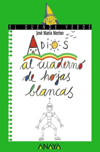 ADIOS AL CUADERNO DE HOJAS BLANCAS | 9788420790022 | MERINO, JOSE MARIA | Llibreria L'Illa - Llibreria Online de Mollet - Comprar llibres online