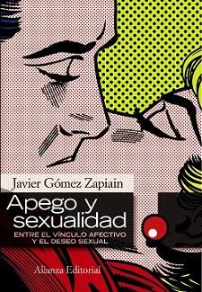 APEGO Y SEXUALIDAD | 9788420668581 | GOMEZ ZAPIAIN, JAVIER | Llibreria L'Illa - Llibreria Online de Mollet - Comprar llibres online