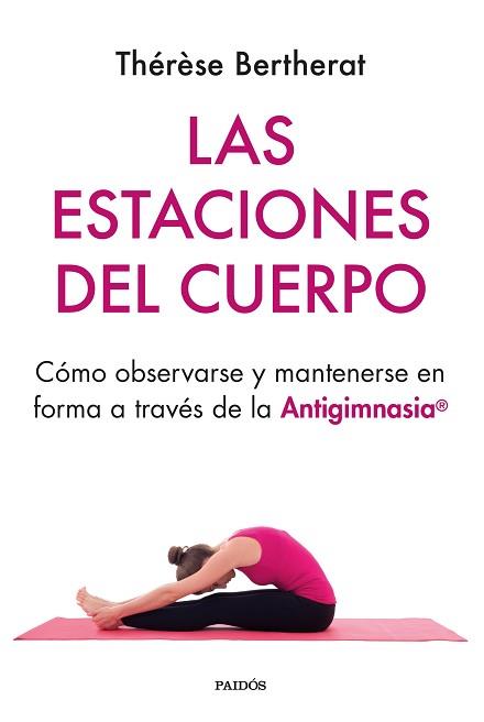 ESTACIONES DEL CUERPO, LAS | 9788449339059 | BERTHERAT, THÉRÈSE | Llibreria L'Illa - Llibreria Online de Mollet - Comprar llibres online