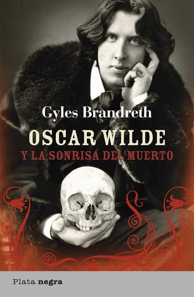 OSCAR WILDE Y LA SONRISA DEL MUERTO | 9788492919062 | BRANDRETH,GYLES | Llibreria L'Illa - Llibreria Online de Mollet - Comprar llibres online