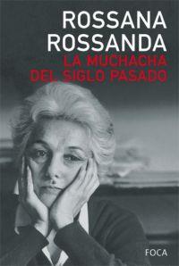 MUCHACHA DEL SIGLO PASADO, LA | 9788495440877 | ROSSANDA, ROSSANA | Llibreria L'Illa - Llibreria Online de Mollet - Comprar llibres online