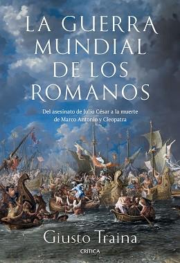 GUERRA MUNDIAL DE LOS ROMANOS, LA | 9788491996729 | TRAINA, GIUSTO | Llibreria L'Illa - Llibreria Online de Mollet - Comprar llibres online