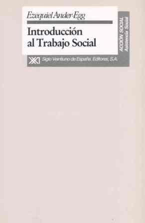 INTRODUCCION AL TRABAJO SOCIAL | 9788432307447 | ANDER-EGG, EZEQUIEL | Llibreria L'Illa - Llibreria Online de Mollet - Comprar llibres online