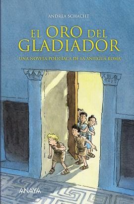 ORO DEL GLADIADOR, EL | 9788466774536 | SCHACHT, ANDREA | Llibreria L'Illa - Llibreria Online de Mollet - Comprar llibres online