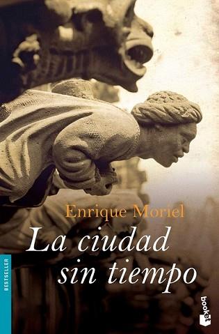 CIUDAD SIN TIEMPO, LA | 9788423340804 | MORIEL, ENRIQUE | Llibreria L'Illa - Llibreria Online de Mollet - Comprar llibres online