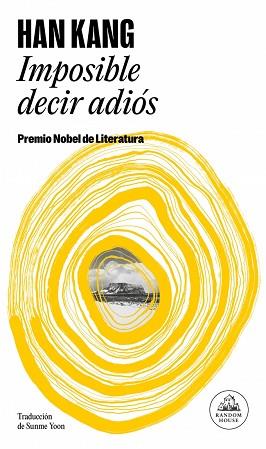 IMPOSIBLE DECIR ADIÓS | 9788439745006 | KANG, HAN | Llibreria L'Illa - Llibreria Online de Mollet - Comprar llibres online