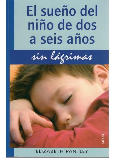 SUEÑO DEL NIÑO DE DOS A SEIS AÑOS SIN LÁGRIMAS, EL | 9788497990790 | PANTLEY, ELIZABETH | Llibreria L'Illa - Llibreria Online de Mollet - Comprar llibres online