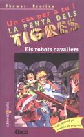 ROBOTS CAVALLERS, ELS. PENYA DEL TIGRE | 9788482862804 | BREZINA, T. | Llibreria L'Illa - Llibreria Online de Mollet - Comprar llibres online