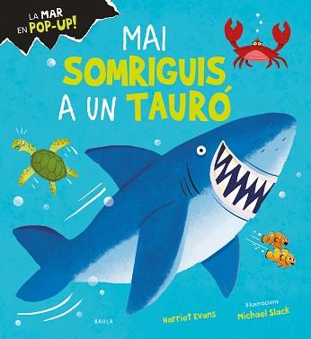 MAI SOMRIGUIS A UN TAURÓ | 9788447950713 | EVANS, HARRIET | Llibreria L'Illa - Llibreria Online de Mollet - Comprar llibres online