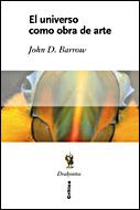 UNIVERSO COMO OBRA DE ARTE, EL | 9788484328636 | BARROW, JOHN D. | Llibreria L'Illa - Llibreria Online de Mollet - Comprar llibres online