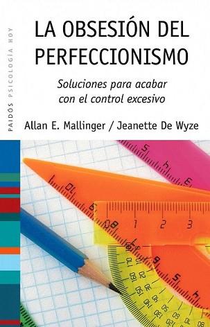 OBSESION DEL PERFECCIONISMO,LA | 9788449323652 | MALLINGER, ALLAN E./ WYZE, JEANETTE DE | Llibreria L'Illa - Llibreria Online de Mollet - Comprar llibres online