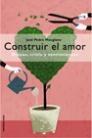 CONSTRUIR EL AMOR | 9788427026285 | MANGLANO, JOSE PEDRO | Llibreria L'Illa - Llibreria Online de Mollet - Comprar llibres online