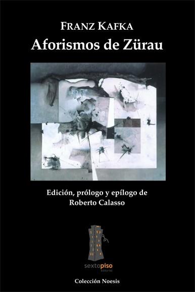 AFORISMOS DE ZURAU | 9788493473907 | KAFKA, FRANZ | Llibreria L'Illa - Llibreria Online de Mollet - Comprar llibres online