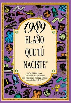 1989 AÑO QUE TU NACISTE | 9788489589582 | Llibreria L'Illa - Llibreria Online de Mollet - Comprar llibres online