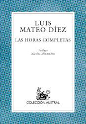 HORAS COMPLETAS, LAS | 9788467014426 | DIEZ, LUIS MATEO (1942- )