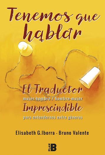 TENEMOS QUE HABLAR | 9788417001179 | ELISABETH G. IBORRA/BRUNO VALENTE | Llibreria L'Illa - Llibreria Online de Mollet - Comprar llibres online