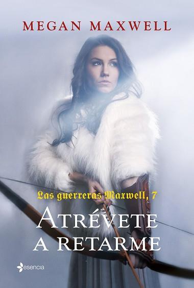 ATREVETE A RETARME. GUERRERAS MAXWELL 7 | 9788408252443 | MAXWELL, MEGAN | Llibreria L'Illa - Llibreria Online de Mollet - Comprar llibres online