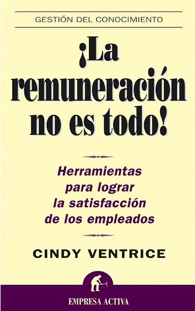 REMUNERACION NO ES TODO, LA | 9788495787507 | VENTRICE, CINDY | Llibreria L'Illa - Llibreria Online de Mollet - Comprar llibres online