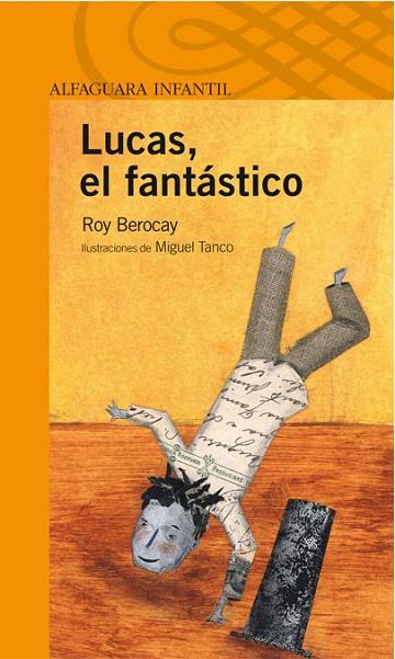 LUCAS EL FANTASTICO | 9788420472829 | BEROCAY, ROY | Llibreria L'Illa - Llibreria Online de Mollet - Comprar llibres online