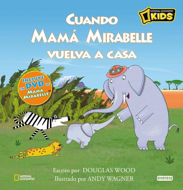 MAMÁ MIRABELLE. CUANDO MAMÁ MIRABELLE VUELVA A CASA | 9788444165578 | WOOD, DOUGLAS | Llibreria L'Illa - Llibreria Online de Mollet - Comprar llibres online