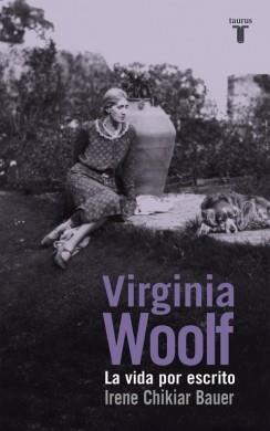 VIRGINIA WOOLF | 9788430617135 | CHIKIAR BAUER, IRENE | Llibreria L'Illa - Llibreria Online de Mollet - Comprar llibres online