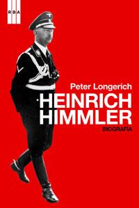 HEINRICH HIMMLER | 9788498676518 | LONGERICH, PETER | Llibreria L'Illa - Llibreria Online de Mollet - Comprar llibres online