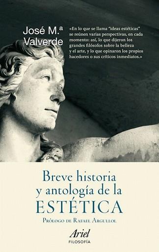 BREVE HISTORIA Y ANTOLOGIA DE LA ESTETICA | 9788434413672 | VALVERDE, JOSE MARIA | Llibreria L'Illa - Llibreria Online de Mollet - Comprar llibres online