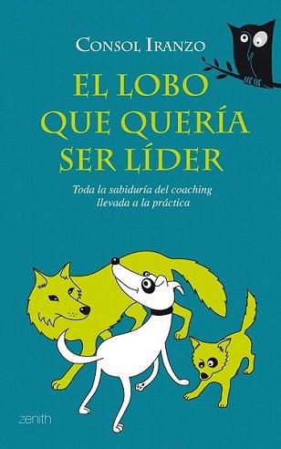 LOBO QUE QUERIA SER LIDER, EL | 9788408080053 | IRANZO, CONSOL | Llibreria L'Illa - Llibreria Online de Mollet - Comprar llibres online