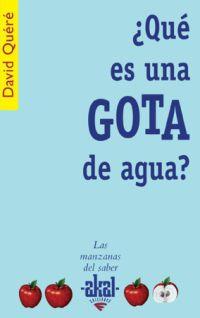 QUE ES UNA GOTA DE AGUA | 9788446021285 | QUERE, DAVID | Llibreria L'Illa - Llibreria Online de Mollet - Comprar llibres online