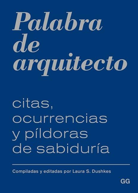 PALABRA DE ARQUITECTO | 9788425228117 | DUSHKES, LAURA S. | Llibreria L'Illa - Llibreria Online de Mollet - Comprar llibres online