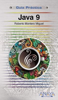 JAVA 9 | 9788441539433 | MONTERO MIGUEL, ROBERTO | Llibreria L'Illa - Llibreria Online de Mollet - Comprar llibres online