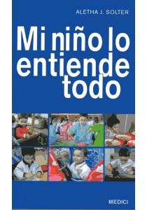 MI NIÑO LO ENTIENDE TODO | 9788489778610 | SOLTER, ALETHA J. | Llibreria L'Illa - Llibreria Online de Mollet - Comprar llibres online