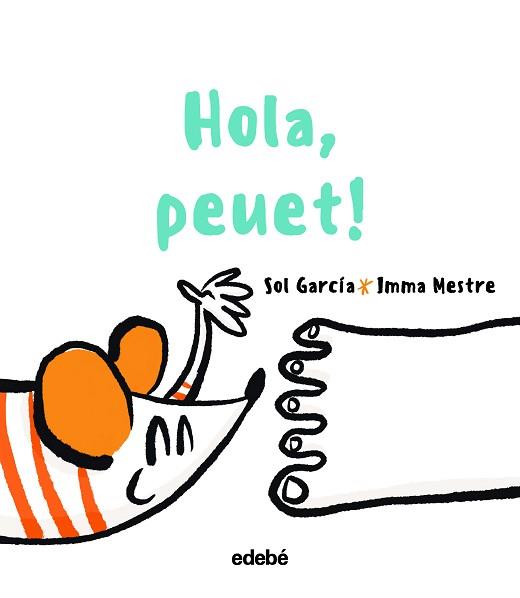 HOLA PEUET! | 9788468363400 | GARCÍA PRATS, SOLEDAD | Llibreria L'Illa - Llibreria Online de Mollet - Comprar llibres online